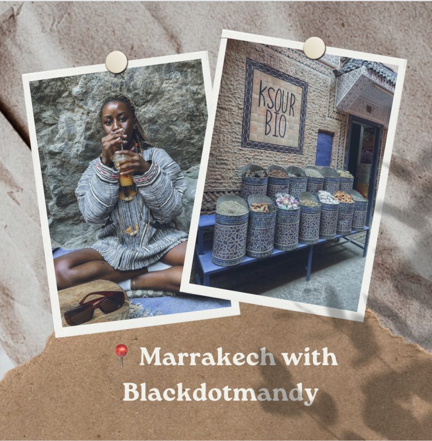 Travel Marrakech With Blackdotmandy, Travel Guide and Tour Within The Red City